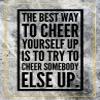 BEST WAY TO CHEER YOURSELF UP view 1