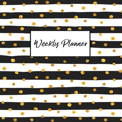 Weekly Planner: Daily, Weekly, and Monthly Planner | September 2018–August 2019