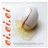 ei.ei.ei: Photographic Thoughts on the Egg — 2026 Wall Calendar, DIN A4 Landscape view 1