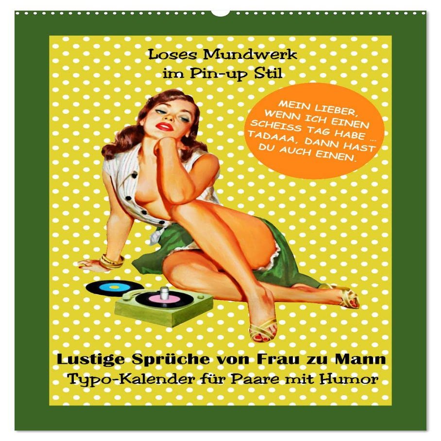 Sassy Mouth in Pin-Up Style: Funny Sayings from Women to Men (Wall Calendar 2026, DIN A2 Portrait)