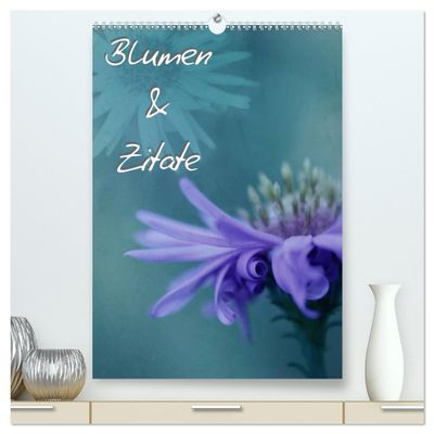 Flowers & Quotes Premium Wall Calendar 2026, DIN A2 Portrait, Glossy Art Print