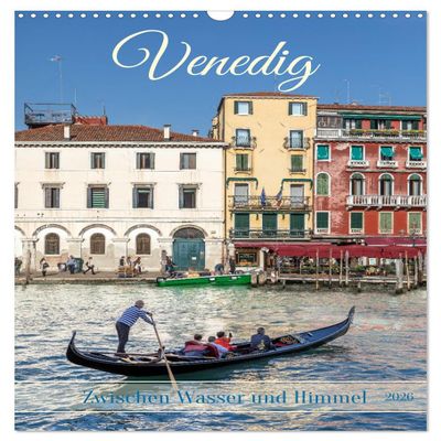 Venice – Between Water and Sky Wall Calendar 2026, DIN A3 Portrait