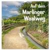 Along the Marlinger Waalweg (2026 Wall Calendar, DIN A3 Portrait), CALVENDO Monthly Calendar: Nature and Relaxation in South Tyrol (CALVENDO Places) view 1