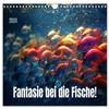 Fantasy Among the Fish! (Wall Calendar 2024, A4 Landscape), CALVENDO Monthly Calendar: Colorful Life Beneath the Surface of Fantasy (CALVENDO Animals) view 1