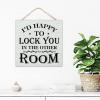I'd Be Happy to Lock You in the Other Room Wooden Hanging Sign, Wall Decor, Farmhouse Sign, Country-Style Wooden Sign for Bathroom, Laundry Room, Home, 30.5 x 30.5 cm view 3