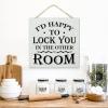 I'd Be Happy to Lock You in the Other Room Wooden Hanging Sign, Wall Decor, Farmhouse Sign, Country-Style Wooden Sign for Bathroom, Laundry Room, Home, 30.5 x 30.5 cm view 4