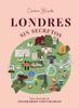 London Without Secrets: An Illustrated Guide to Unforgettable Itineraries view 1