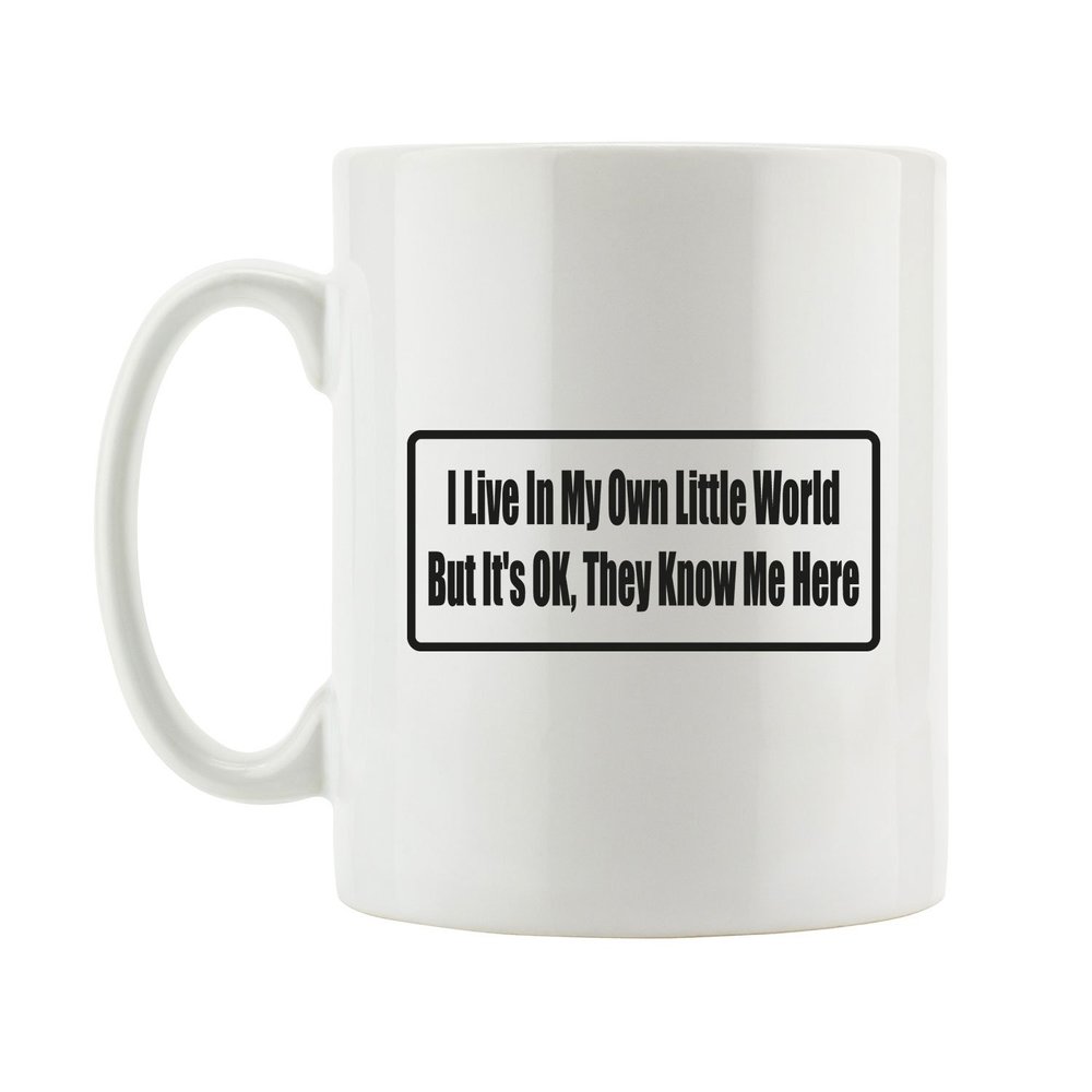 Pixxprint J.Roxx "I Live in My Own Little World, but It's OK, They Know Me Here" Fun Mug, Approx. 300 ml