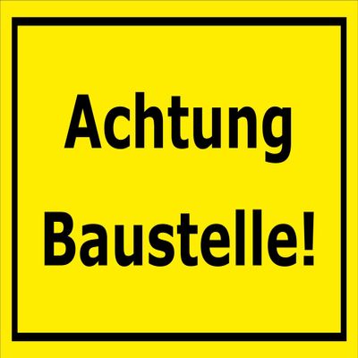 Melis-Folienwerkstatt Caution Construction Site Sign, 15x20 cm, 30x20 cm and 45x30 cm, Drilled-Hole Sticker, Rigid Foam or Aluminum Composite - S00121C