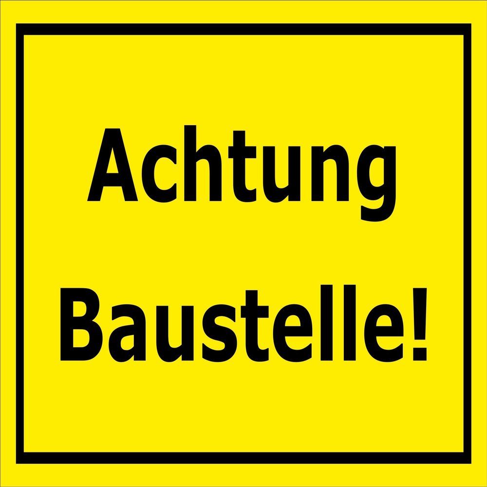 Melis-Folienwerkstatt Caution Construction Site Sign, 15x20 cm, 30x20 cm and 45x30 cm, Drilled-Hole Sticker, Rigid Foam or Aluminum Composite - S00121C