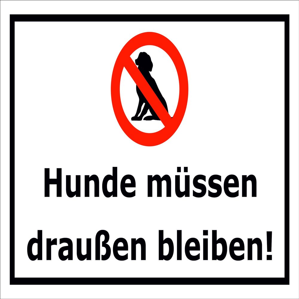 Melis-Folienwerkstatt “Dogs Must Stay Outside” Sign, 15x20 cm, 30x20 cm or 45x30 cm