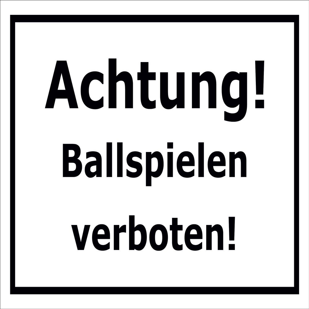 Melis-Folienwerkstatt Sign “Warning: Ball Games Prohibited” 15x20 cm, 30x20 cm and 45x30 cm, Drill-Hole Sticker, Foam Board or Aluminum Composite - S00209A