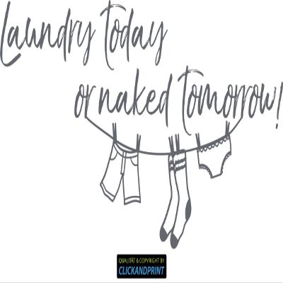 CLICKANDPRINT “Laundry Today or Naked Tomorrow” Wall Decal, 90 x 43.4 cm, Concrete Gray
