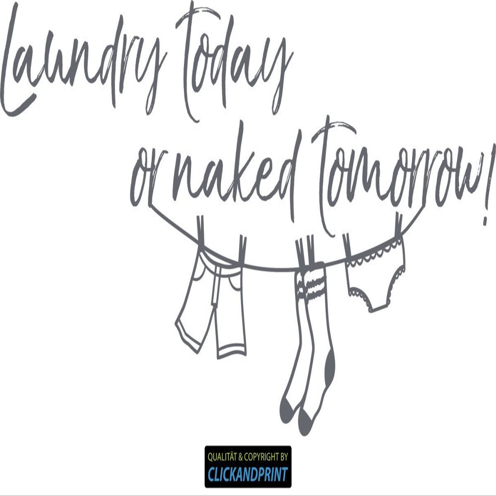CLICKANDPRINT “Laundry Today or Naked Tomorrow” Wall Decal, 90 x 43.4 cm, Concrete Gray