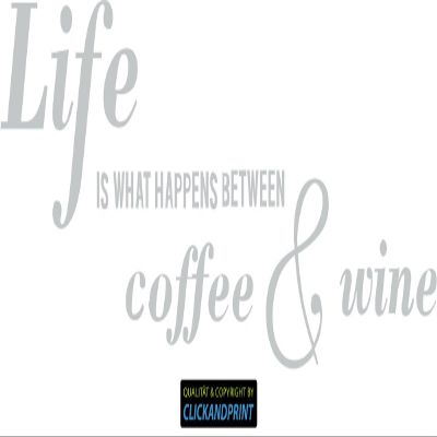 CLICKANDPRINT Wall Decal “Life Is What Happens Between Coffee & Wine,” 180 × 64.6 cm, Light Gray