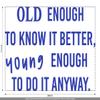 CLICKANDPRINT Wall Decal “Old Enough to Know It Better, Young Enough to Do It Anyway” – 160 × 110.6 cm, Brilliant Blue view 3