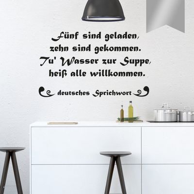 WANDKINGS Wall Decal – “Five Were Invited, Ten Came. Add Water to the Soup and Welcome Everyone” – 50 x 29 cm, Silver