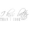 WANDKINGS Wall Decal - I Kiss Better Than I Cook - 140 x 62 cm - Silver - Choose from 5 Sizes & 35 Colors view 3