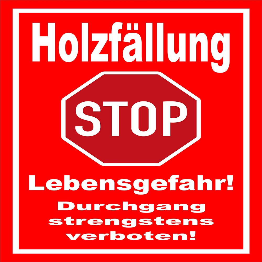 Melis-Folienwerkstatt Stop – Tree Felling – Danger to Life Sign, 15 x 10 cm, 3 mm Aluminum Composite, Multiple Sizes/Materials