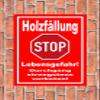Melis-Folienwerkstatt Stop – Tree Felling – Danger to Life Sign, 15 x 10 cm, 3 mm Aluminum Composite, Multiple Sizes/Materials view 2