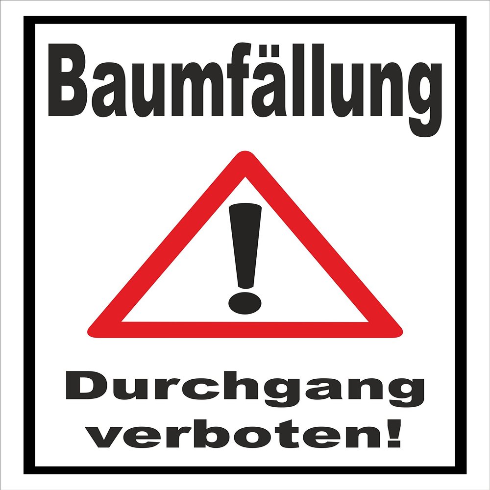 Melis-Folienwerkstatt Tree Felling—No Passage Sign, 30 × 20 cm, 3 mm Rigid Foam, Pre-Drilled Holes