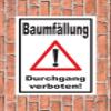 Melis-Folienwerkstatt Tree Felling—No Passage Sign, 30 × 20 cm, 3 mm Rigid Foam, Pre-Drilled Holes view 2