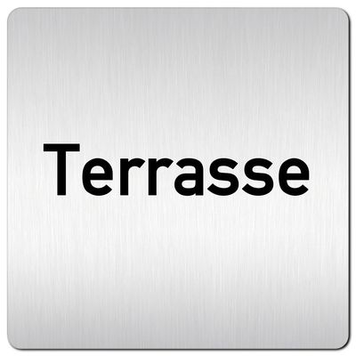 Türschilder24 XXL Sign - Door Sign (B) 125 x 125 mm, Terrace, 1.5 mm Solid Aluminum, 100% Made in Germany