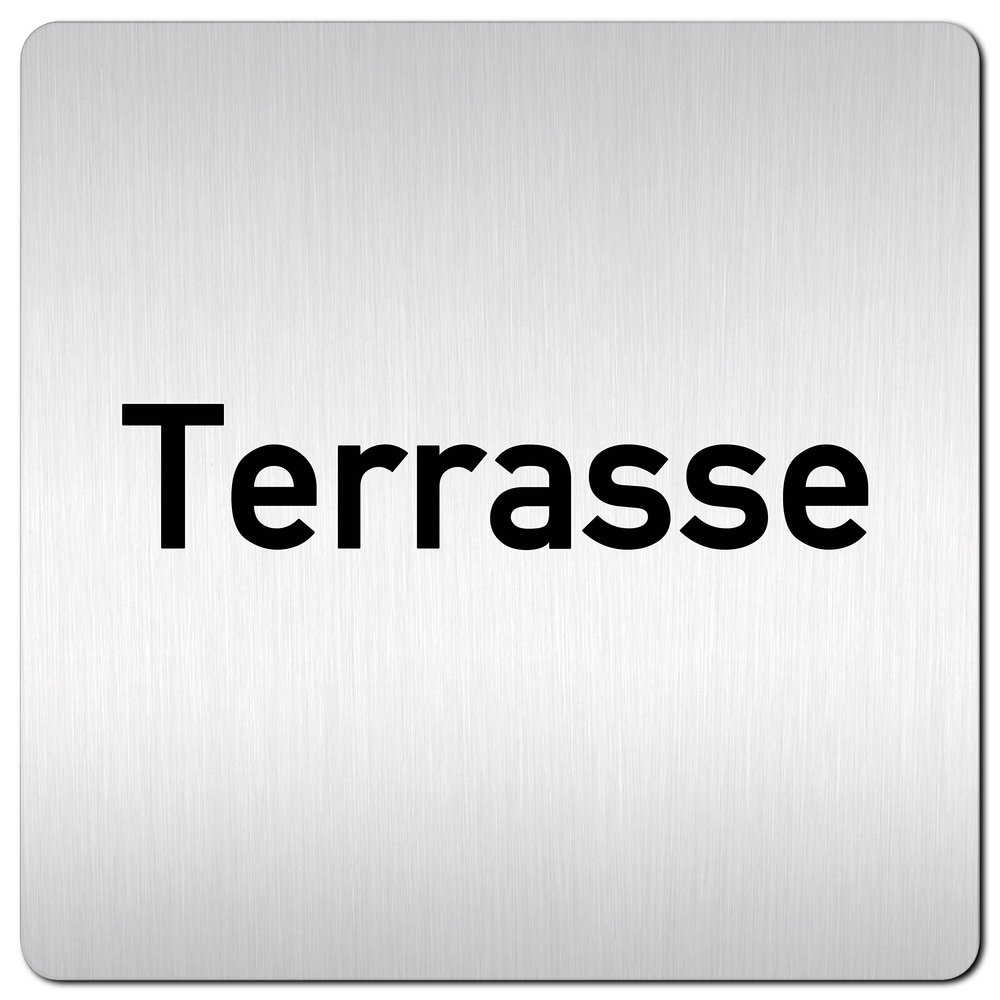 Türschilder24 XXL Sign - Door Sign (B) 125 x 125 mm, Terrace, 1.5 mm Solid Aluminum, 100% Made in Germany