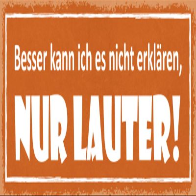 Schatzmix “I Can’t Explain It Any Better, Just Louder” Metal Sign, 27 x 10 cm