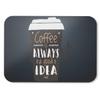 BLAK TEE Coffee Is Always a Good Idea Mouse Pad, 18 x 22 cm, Black view 1