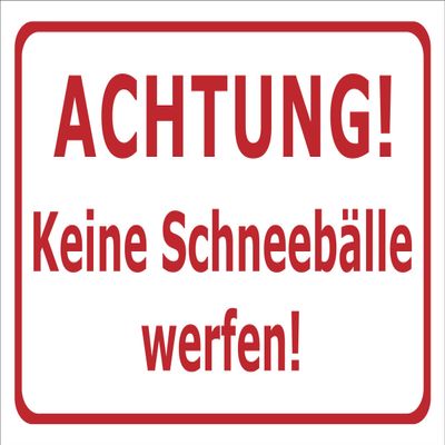 Melis-Folienwerkstatt Sign: Do Not Throw Snowballs - 30 x 20 cm - 3 mm Aluminum Composite Panel