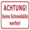Melis-Folienwerkstatt Sign: Do Not Throw Snowballs - 30 x 20 cm - 3 mm Aluminum Composite Panel view 1