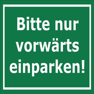 Melis-Folienwerkstatt Sign: Please Park Forward Only - 45 x 30 cm - 3 mm Aluminum Composite - 20 VAR S00245-090-G