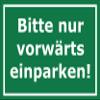 Melis-Folienwerkstatt Sign: Please Park Forward Only - 45 x 30 cm - 3 mm Aluminum Composite - 20 VAR S00245-090-G view 1
