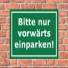 Melis-Folienwerkstatt Sign: Please Park Forward Only - 45 x 30 cm - 3 mm Aluminum Composite - 20 VAR S00245-090-G view 2