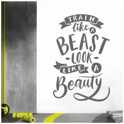 Wall Decal “Train like a Beast, Look like a Beauty,” Dark Gray