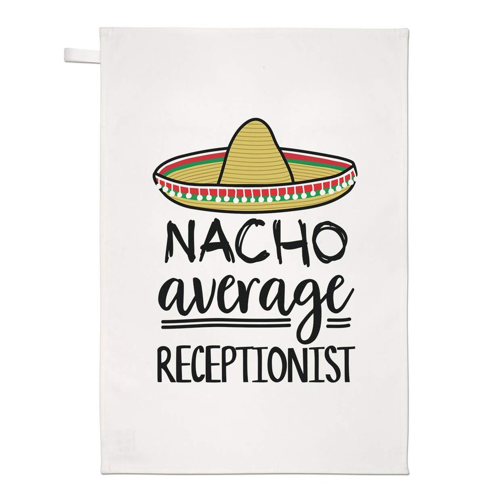 Nacho Average Receptionist Dish Towel