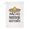 Nacho Average Receptionist Dish Towel view 1