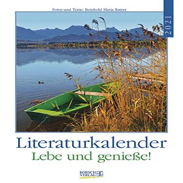 Literary Weekly Calendar Live and Enjoy 2021 – Korsch – Photo Calendar with Motivational Texts, 23.8 x 31.8 cm