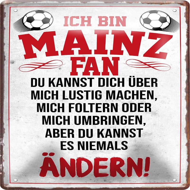 schilderkreis24 Metal Sign, Funny Saying, Football, 20 x 30 cm (Mainz Fan)