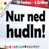 “Nur ned hudln!” (“Don’t rush!”) Bavarian Saying Sticker, Cool JDM Funny, 6 Sizes, 21 Colors view 2
