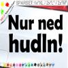 “Nur ned hudln!” Take It Easy Bavarian Saying Sticker, Funny JDM Style, 6 Sizes, 21 Colors view 2
