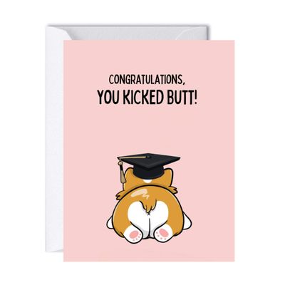 Funny Graduation Card for Students, Her or Him (You Kicked Butt! - Corgi Dog)