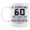 Funny 60th Birthday Mug for Women and Men, “It Took Me 60 Years to Create This Masterpiece,” Gift Idea, 313 ml view 1