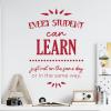 Wall Decal, “Every Student Can Learn, Just Not on the Same Day or in the Same Way” view 2