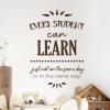 Wall Decal, “Every Student Can Learn, Just Not on the Same Day or in the Same Way” view 4