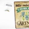 Gardener Metal Sign – “I’ve Had Enough! I’m Going Gardening” – 20 x 30 cm view 3