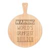 Warning: World's Grumpiest Builder Pizza Board, Serving Tray with Handle, Round Wood, 45 x 34 cm view 1