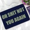 Oh Shit Not You Again Entry Doormat, Blue, 39 x 60 cm view 1