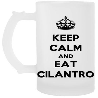 Keep Calm and Eat Cilantro Transparent Beer Mug